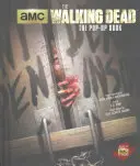 The Walking Dead : Le livre pop-up - The Walking Dead: The Pop-Up Book