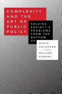 La complexité et l'art des politiques publiques : Résoudre les problèmes de la société à partir de la base - Complexity and the Art of Public Policy: Solving Society's Problems from the Bottom Up