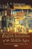 Les industries anglaises du Moyen-Âge - English Industries of the Middle Ages