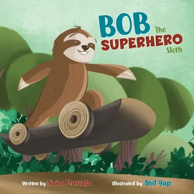 Bob le paresseux super-héros (Livre de poche) - Bob the Superhero Sloth (Paperback)