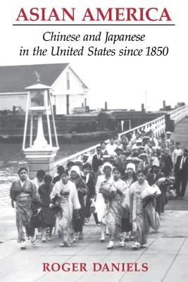 L'Amérique asiatique : Les Chinois et les Japonais aux États-Unis depuis 1850 - Asian America: Chinese and Japanese in the United States since 1850