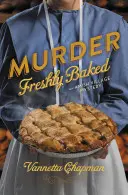 Meurtre fraîchement cuit - Murder Freshly Baked