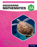 Découvrir les mathématiques : Livre de l'élève 3A - Discovering Mathematics: Student Book 3A
