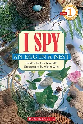 J'espionne un œuf dans un nid (Scholastic Reader, niveau 1) - I Spy an Egg in a Nest (Scholastic Reader, Level 1)