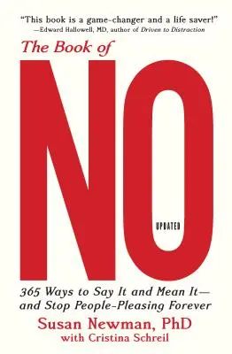 Le livre du non : 365 façons de le dire et de le penser - et d'arrêter de plaire aux gens pour toujours (édition mise à jour) - The Book of No: 365 Ways to Say It and Mean It--And Stop People-Pleasing Forever (Updated Edition)