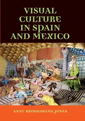 Culture visuelle en Espagne et au Mexique - Visual Culture in Spain and Mexico