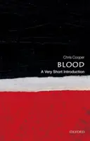 Le sang : Une très courte introduction - Blood: A Very Short Introduction