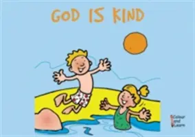 Dieu est gentil : Coloriez et apprenez - God Is Kind: Colour and Learn