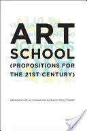 École d'art : (propositions pour le 21e siècle) - Art School: (propositions for the 21st Century)