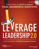 Tirer parti du leadership 2.0 : Un guide pratique pour construire des écoles exceptionnelles - Leverage Leadership 2.0: A Practical Guide to Building Exceptional Schools