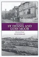 Livre de St Dennis et Goss Moor - Une histoire de la lande - Book of St Dennis and Goss Moor - A Moorland History