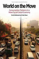 Un monde en mouvement : les modes de consommation dans une économie mondiale plus égalitaire - World on the Move: Consumption Patterns in a More Equal Global Economy