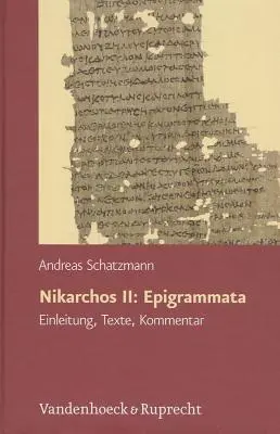 Nikarchos II, Epigrammata : Einleitung, Texte, Kommentar - Nikarchos II, Epigrammata: Einleitung, Texte, Kommentar