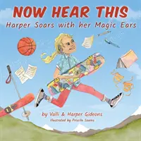 Écoutez-moi bien : Harper s'élève avec ses oreilles magiques - Now Hear This: Harper soars with her magic ears