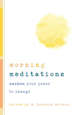 Méditations matinales : Réveillez votre pouvoir de changement - Morning Meditations: Awaken Your Power to Change