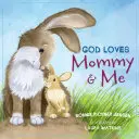 Dieu aime maman et moi - God Loves Mommy and Me