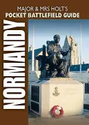 Guide de poche du Major et de Mme Holt sur les plages du Débarquement en Normandie - Major and Mrs Holt's Pocket Guide to D-Day Normandy Landing Beaches