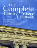 Le manuel complet de l'administrateur de bibliothèque - The Complete Library Trustee Handbook