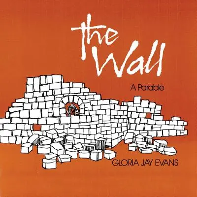 Le mur : Une parabole - The Wall: A Parable