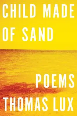 Enfant de sable : Poèmes - Child Made of Sand: Poems