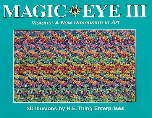 L'œil magique III : une nouvelle dimension de l'art, 3 - Magic Eye III: A New Dimension in Art, 3