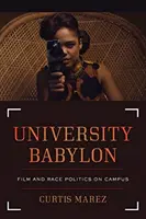 Babylone universitaire : Film et politique raciale sur le campus - University Babylon: Film and Race Politics on Campus