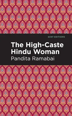 La femme hindoue de haute caste - The High-Caste Hindu Woman