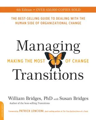 Gérer les transitions : Tirer le meilleur parti du changement - Managing Transitions: Making the Most of Change