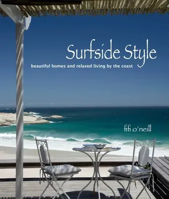 Surfside Style : Une vie décontractée au bord de la mer - Surfside Style: Relaxed Living by the Coast