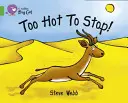 Trop chaud pour s'arrêter ! - Too Hot to Stop!