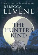 Le genre du chasseur : Livre 2 des Dieux creux - The Hunter's Kind: Book 2 of the Hollow Gods