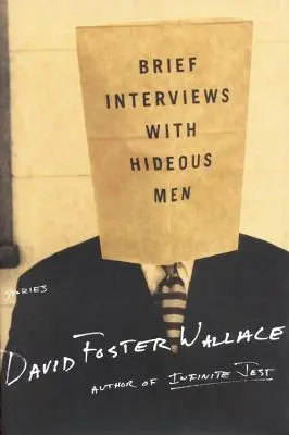 Brèves entrevues avec des hommes hideux - Brief Interviews with Hideous Men