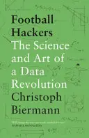 Football Hackers - La science et l'art d'une révolution des données - Football Hackers - The Science and Art of a Data Revolution