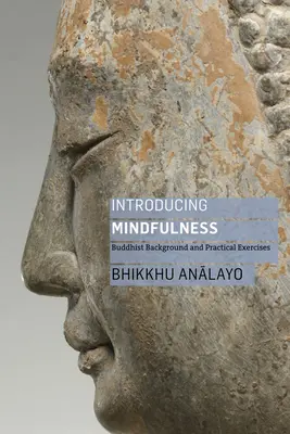 Introduction à la pleine conscience : Contexte bouddhiste et exercices pratiques - Introducing Mindfulness: Buddhist Background and Practical Exercises