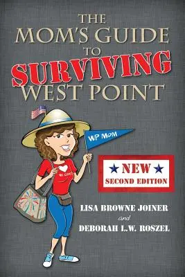 Le guide de la maman pour survivre à West Point - The Mom's Guide to Surviving West Point