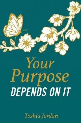 Votre but en dépend - Your Purpose Depends On It