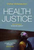 Justice en matière de santé : Un argument de l'approche par les capacités - Health Justice: An Argument from the Capabilities Approach