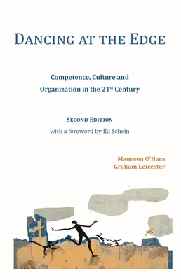 Dancing at the Edge : Compétence, culture et organisation au 21e siècle - Dancing at the Edge: Competence, Culture and Organization in the 21st Century