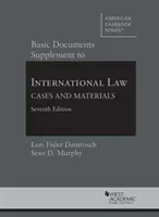 Basic Documents Supplement to International Law, Cases and Materials (en anglais) - Basic Documents Supplement to International Law, Cases and Materials