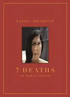 Marina Abramovic : Les 7 décès de Maria Callas - Marina Abramovic: 7 Deaths of Maria Callas