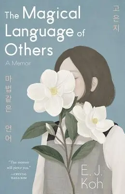 Le langage magique des autres : Un mémoire - The Magical Language of Others: A Memoir