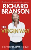 Virgin Way - Comment écouter, apprendre, rire et diriger - Virgin Way - How to Listen, Learn, Laugh and Lead