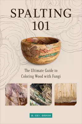 Spalting 101 : Le guide ultime pour colorer le bois avec des champignons - Spalting 101: The Ultimate Guide to Coloring Wood with Fungi