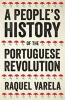 Une histoire populaire de la révolution portugaise - A People's History of the Portuguese Revolution