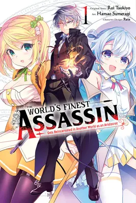 Le meilleur assassin du monde se réincarne dans un autre monde en tant qu'aristocrate, Vol. 1 (Manga) - The World's Finest Assassin Gets Reincarnated in Another World as an Aristocrat, Vol. 1 (Manga)