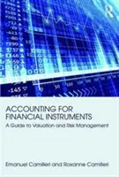 Comptabilité des instruments financiers : Un guide pour l'évaluation et la gestion des risques - Accounting for Financial Instruments: A Guide to Valuation and Risk Management