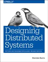 Conception de systèmes distribués : Modèles et paradigmes pour des services évolutifs et fiables - Designing Distributed Systems: Patterns and Paradigms for Scalable, Reliable Services