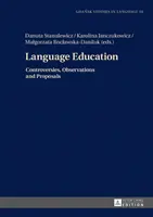 L'éducation aux langues : Controverses, observations et propositions - Language Education: Controversies, Observations and Proposals