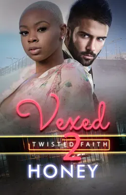 Vexed 2 : Twisted Faith - Vexed 2: Twisted Faith