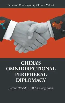 La diplomatie périphérique omnidirectionnelle de la Chine - China's Omnidirectional Peripheral Diplomacy